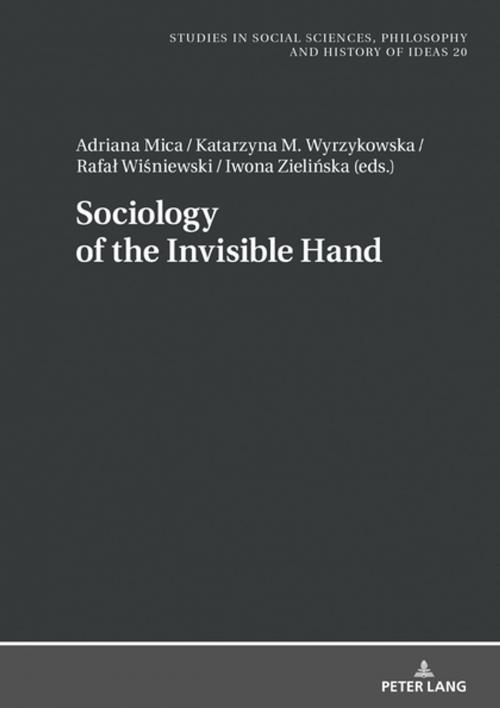 Cover of the book Sociology of the Invisible Hand by , Peter Lang