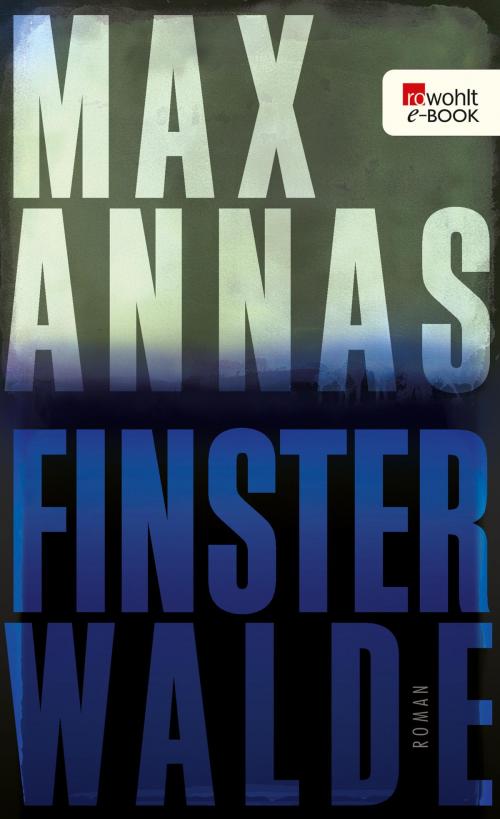 Cover of the book Finsterwalde by Max Annas, Rowohlt E-Book