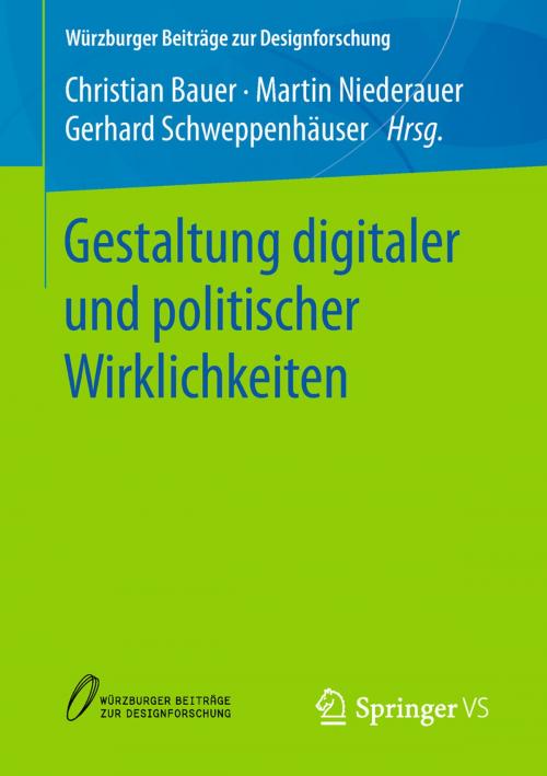 Cover of the book Gestaltung digitaler und politischer Wirklichkeiten by , Springer Fachmedien Wiesbaden