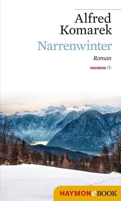 Cover of the book Narrenwinter by Alfred Komarek, Haymon Verlag