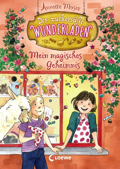 Cover of the book Der zuckersüße Wunderladen 2 - Mein magisches Geheimnis by Annette Moser, Loewe Verlag