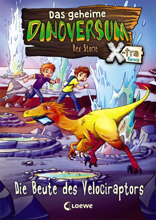 Cover of the book Das geheime Dinoversum Xtra 5 - Die Beute des Velociraptors by Rex Stone, Loewe Verlag