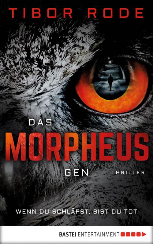Cover of the book Das Morpheus-Gen by Tibor Rode, Bastei Entertainment