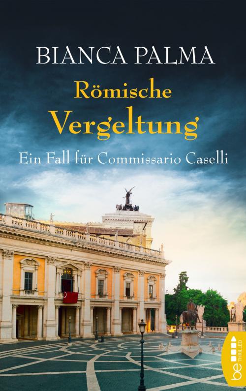 Cover of the book Römische Vergeltung by Bianca Palma, beTHRILLED