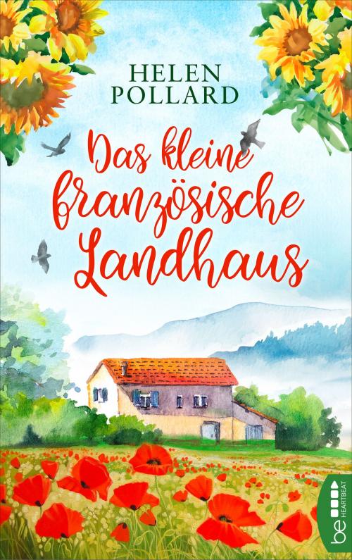 Cover of the book Das kleine französische Landhaus by Helen Pollard, beHEARTBEAT
