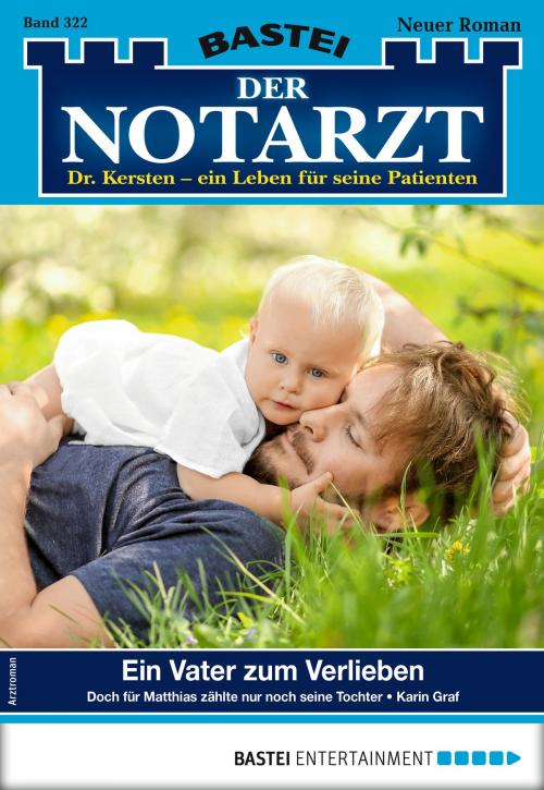 Cover of the book Der Notarzt 322 - Arztroman by Karin Graf, Bastei Entertainment