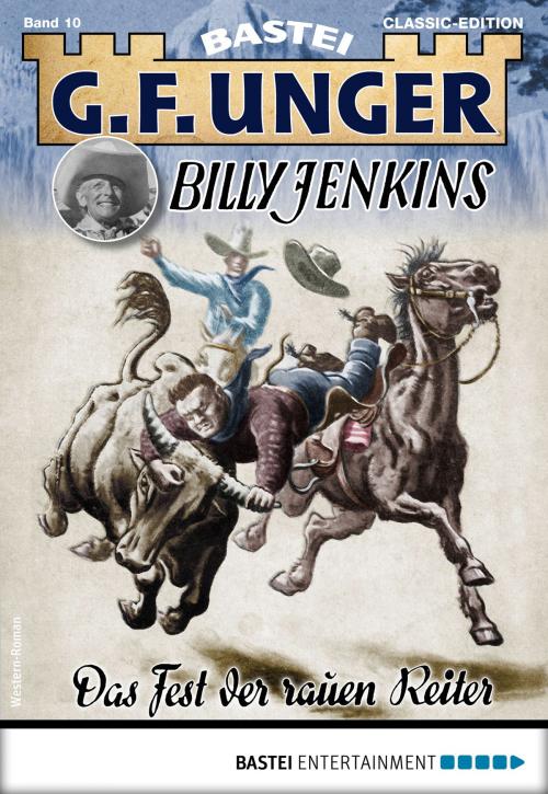 Cover of the book G. F. Unger Billy Jenkins 10 - Western by G. F. Unger, Bastei Entertainment