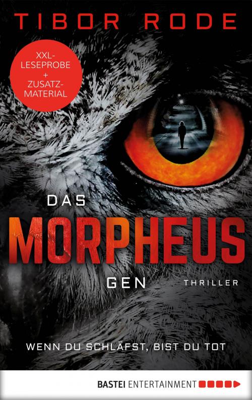 Cover of the book XXL-Leseprobe: Das Morpheus-Gen by Tibor Rode, Bastei Entertainment