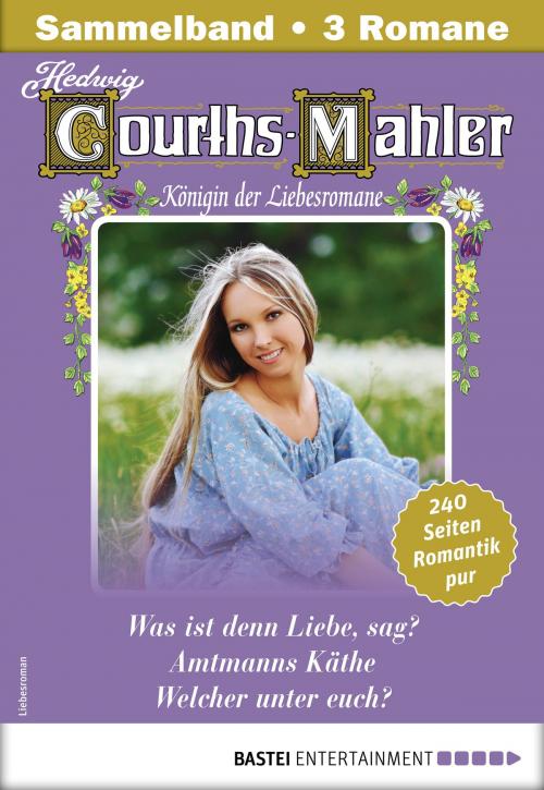 Cover of the book Hedwig Courths-Mahler Collection 11 - Sammelband by Hedwig Courths-Mahler, Bastei Entertainment