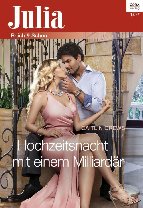 Cover of the book Hochzeitsnacht mit einem Milliardär by Caitlin Crews, CORA Verlag