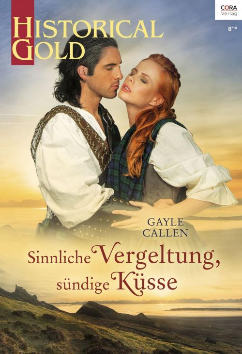 Cover of the book Sinnliche Vergeltung, sündige Küsse by Gayle Callen, CORA Verlag