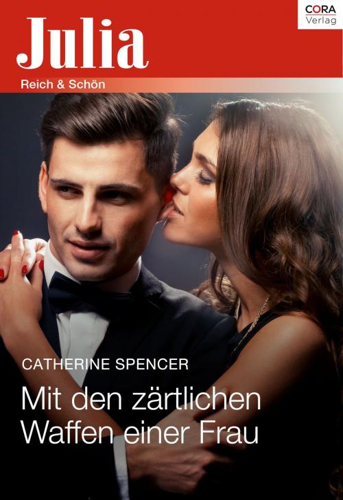 Cover of the book Mit den zärtlichen Waffen einer Frau by Catherine George, CORA Verlag