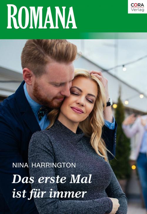 Cover of the book Das erste Mal ist für immer by Nina Harrington, CORA Verlag
