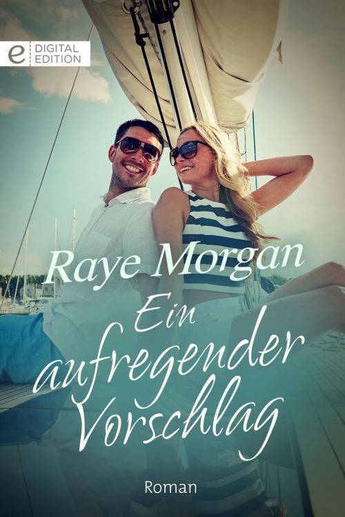 Cover of the book Ein aufregender Vorschlag by Raye Morgan, CORA Verlag