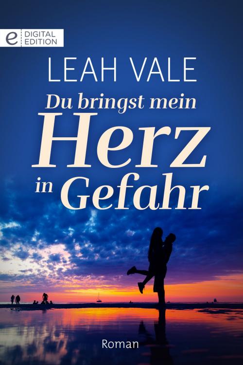 Cover of the book Du bringst mein Herz in Gefahr by Leah Vale, CORA Verlag