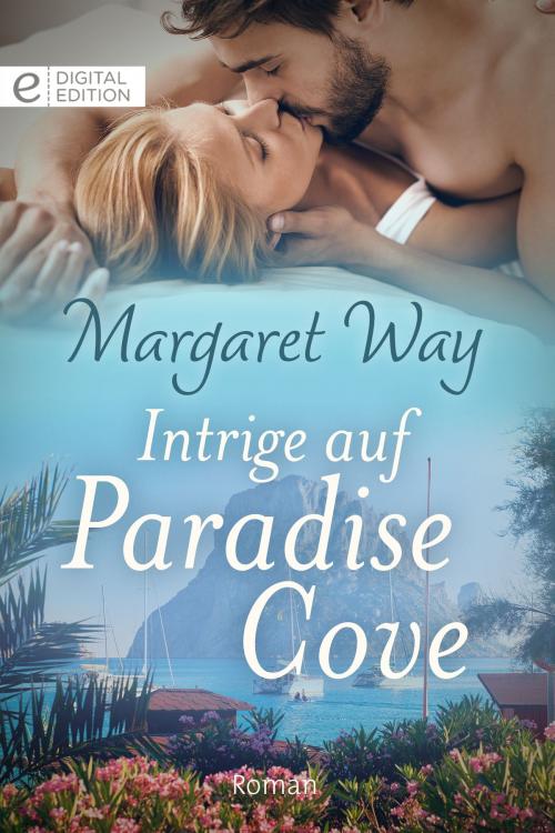 Cover of the book Intrige auf Paradise Cove by Margaret Way, CORA Verlag