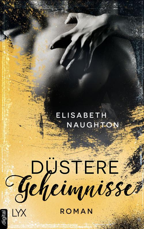 Cover of the book Düstere Geheimnisse by Elisabeth Naughton, LYX.digital