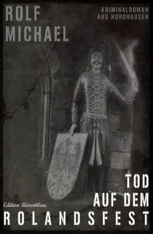 Cover of the book Tod auf dem Rolandsfest by Rolf Michael, Uksak E-Books