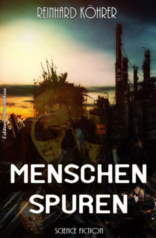 Cover of the book Menschenspuren by Reinhard Köhrer, Uksak E-Books