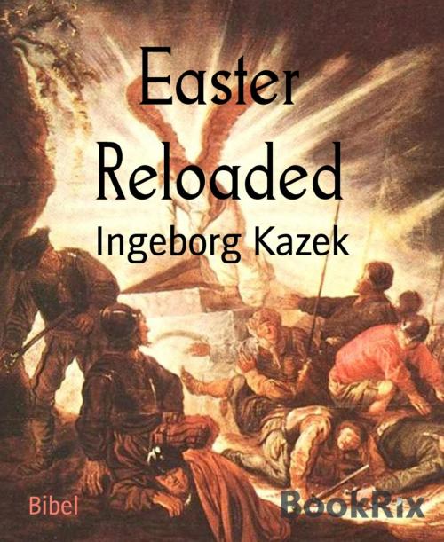 Cover of the book Easter Reloaded by Ingeborg Kazek, BookRix