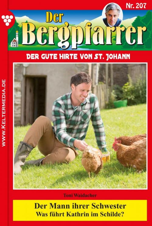Cover of the book Der Bergpfarrer 207 – Heimatroman by Toni Waidacher, Kelter Media
