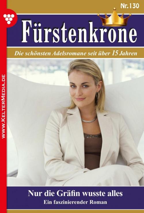 Cover of the book Fürstenkrone 130 – Adelsroman by Bettina Clausen, Kelter Media