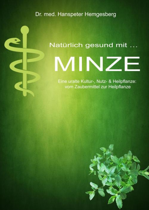 Cover of the book Natürlich gesund mit.. MINZE by Hanspeter Hemgesberg, neobooks