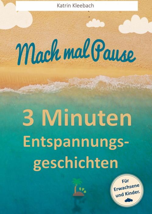 Cover of the book Mach mal Pause by Katrin Kleebach, neobooks