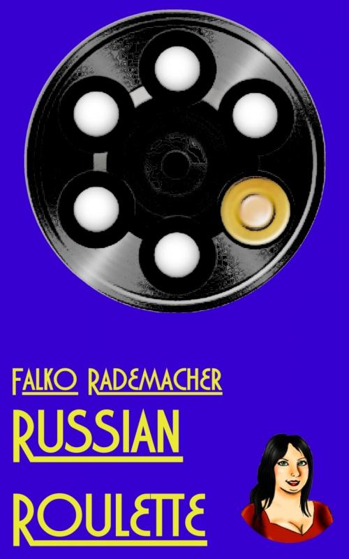Cover of the book Russian Roulette. A Lisa Becker Short Mystery by Falko Rademacher, BookRix