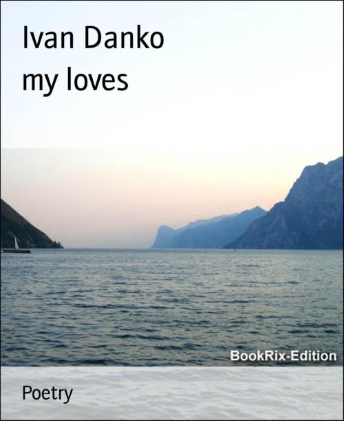 Cover of the book my loves by Ivan Danko, BookRix
