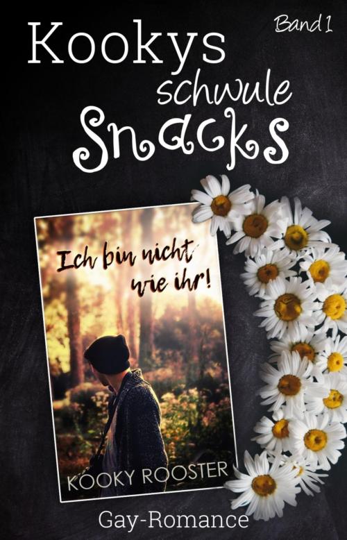 Cover of the book Kookys schwule Snacks – Band 1 by Kooky Rooster, BookRix
