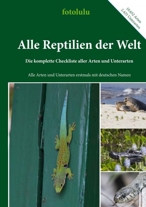 Cover of the book Alle Reptilien der Welt by fotolulu, Books on Demand
