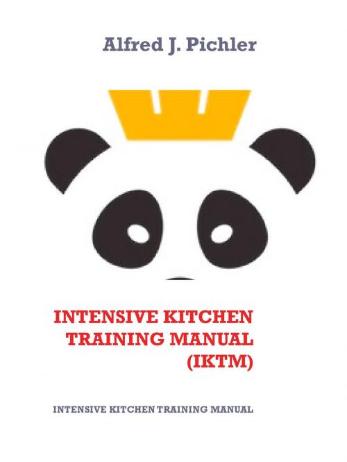 Cover of the book Intensive Kitchen   Training Manual (IKTM) by Alfred Johannes Pichler, Books on Demand