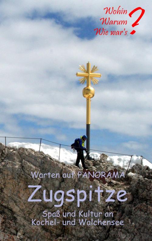 Cover of the book Warten auf Panorama Zugspitze by Ute Fischer, Bernhard Siegmund, Books on Demand