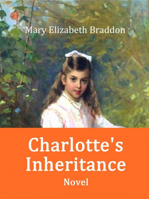 Cover of the book Charlotte's Inheritance by Mary Elizabeth Braddon, Books on Demand