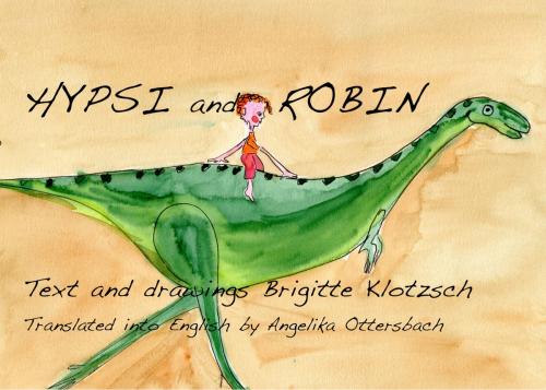 Cover of the book Hypsi and Robin by Brigitte Klotzsch, Books on Demand