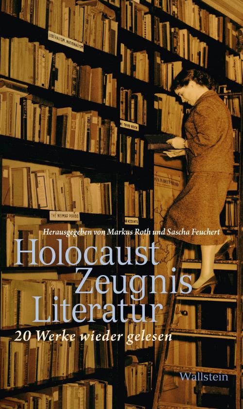 Cover of the book HolocaustZeugnisLiteratur by , Wallstein Verlag