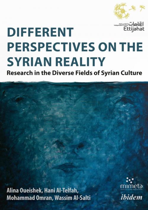 Cover of the book Different Perspectives on the Syrian Reality by , Ibidem Press