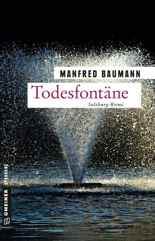 Cover of the book Todesfontäne by Manfred Baumann, GMEINER