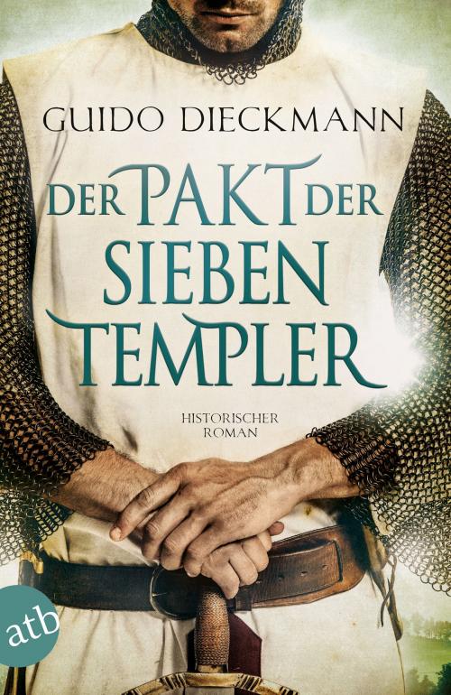 Cover of the book Der Pakt der sieben Templer by Guido Dieckmann, Aufbau Digital