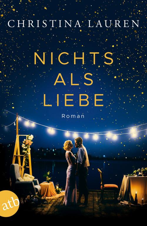 Cover of the book Nichts als Liebe by Christina Lauren, Aufbau Digital