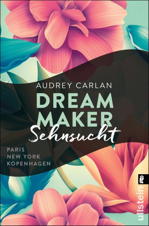 Cover of the book Dream Maker - Sehnsucht by Audrey Carlan, Ullstein Ebooks