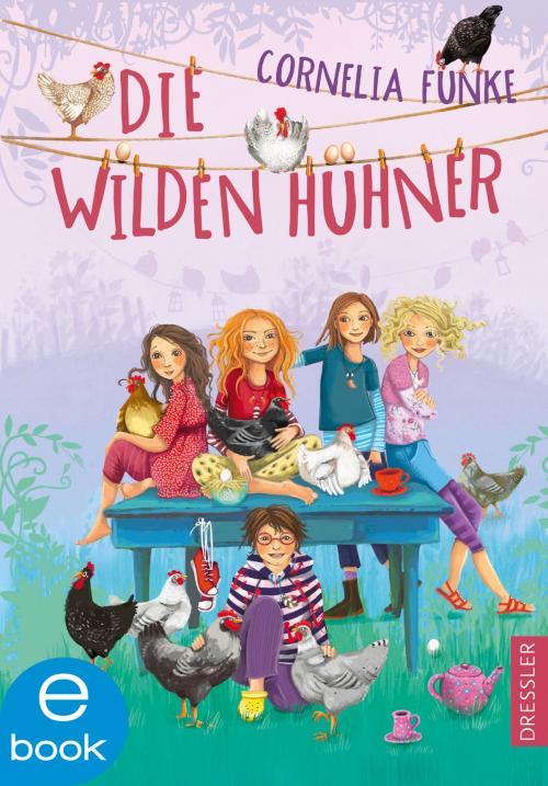 Cover of the book Die Wilden Hühner by Cornelia Funke, Dressler Verlag