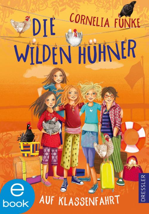Cover of the book Die Wilden Hühner auf Klassenfahrt by Cornelia Funke, Dressler Verlag
