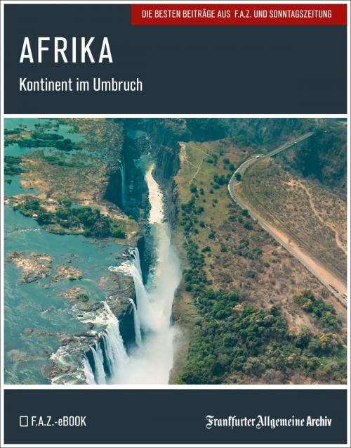 Cover of the book Afrika by Frankfurter Allgemeine Archiv, Hans Peter Trötscher, Frankfurter Allgemeine Zeitung GmbH