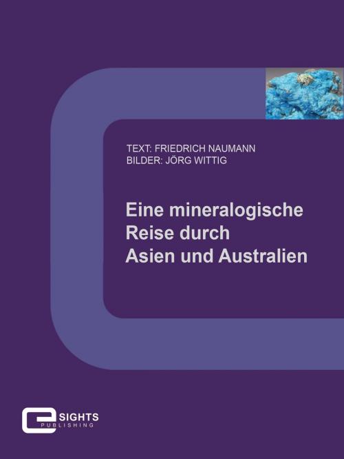 Cover of the book Eine mineralogische Reise durch Asien und Australien by Friedrich Naumann, E-Sights Publishing