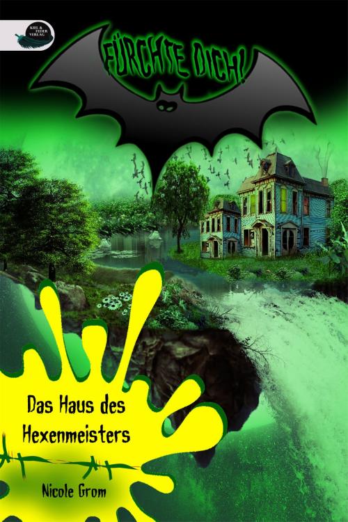 Cover of the book Das Haus des Hexenmeisters by Nicole Grom, Finisia Moschiano, Kiel & Feder Verlag