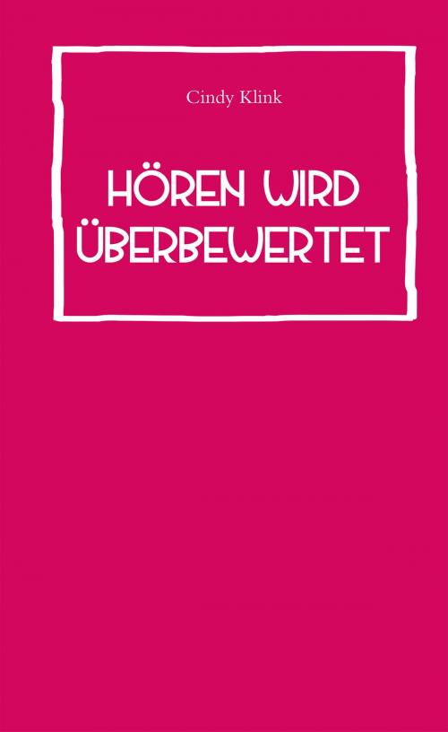 Cover of the book Hören wird überbewertet by Cindy Klink, Hirnkost