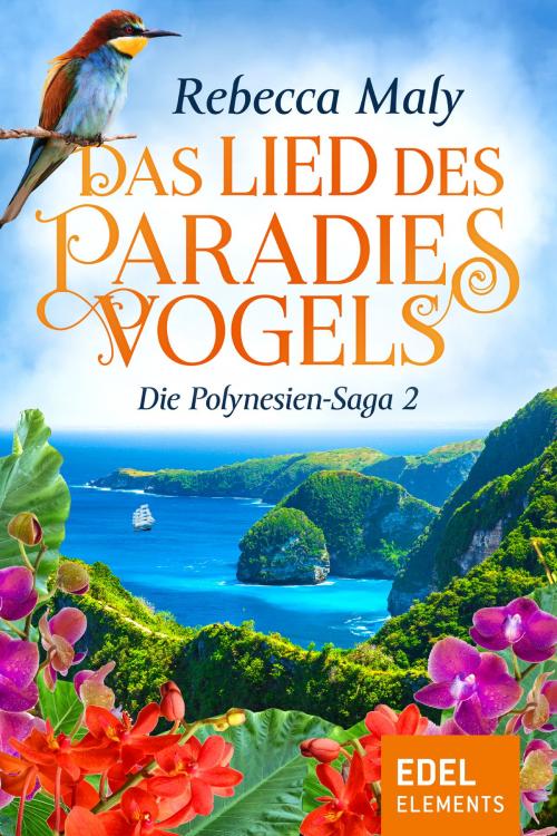 Cover of the book Das Lied des Paradiesvogels 2 by Rebecca Maly, Edel Elements