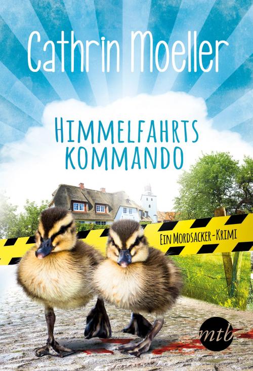 Cover of the book Himmelfahrtskommando. Ein Mordsacker-Krimi by Cathrin Moeller, MIRA Taschenbuch